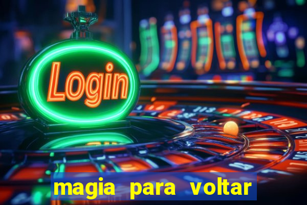 magia para voltar no tempo